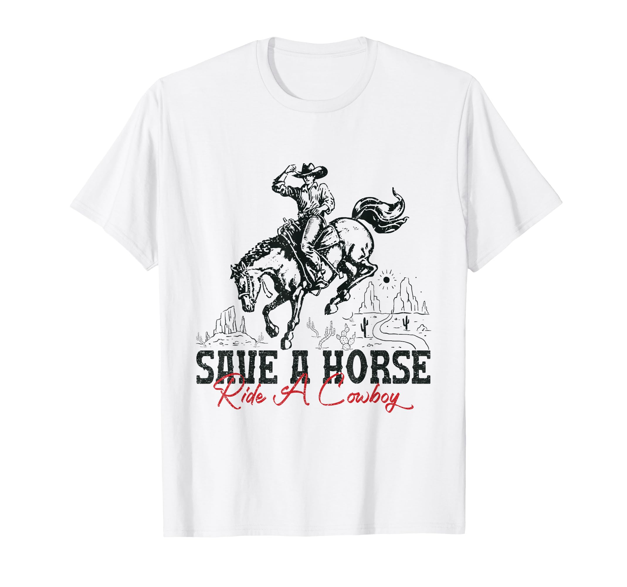Save Horse Ride Cowboy Country Western T-Shirt - Minimalist Print Unisex - T-Shirt, Sweatshirt, Hoodie