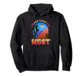 Wilder Than West Funny Hoodie - Aesthetic Graphic Unisex - T-Shirt, Sweatshirt, Hoodie