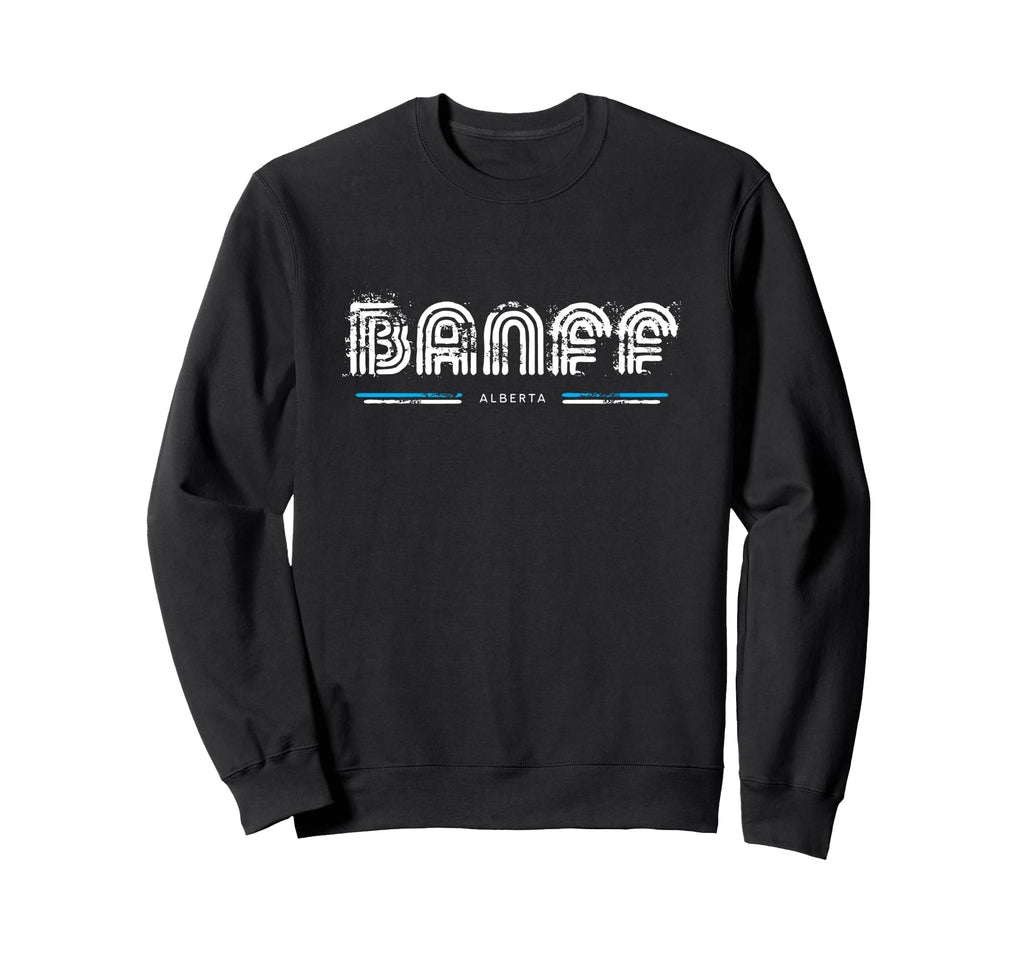 Banff Alberta Canada 70S 80S Type Sweatshirt - Streetwear Style Unisex - T-Shirt, Sweatshirt, Hoodie