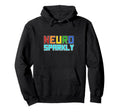 Neuro Sparkly Neurodivergent Pride Hoodie - Minimalist Print for Adults - T-Shirt, Sweatshirt, Hoodie