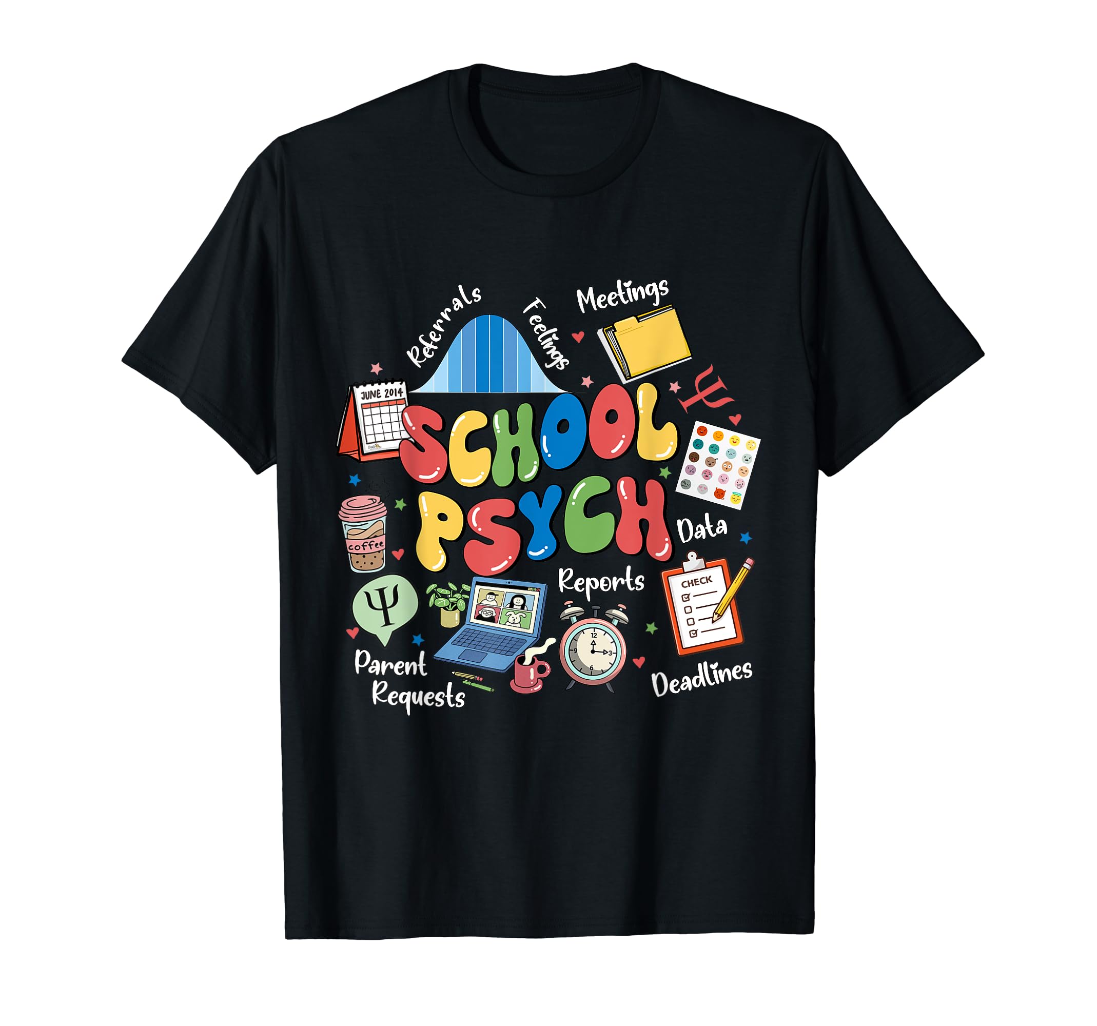 School Psychologist Appreciation Mental T-Shirt - Novelty Apparel Unisex - T-Shirt, Sweatshirt, Hoodie