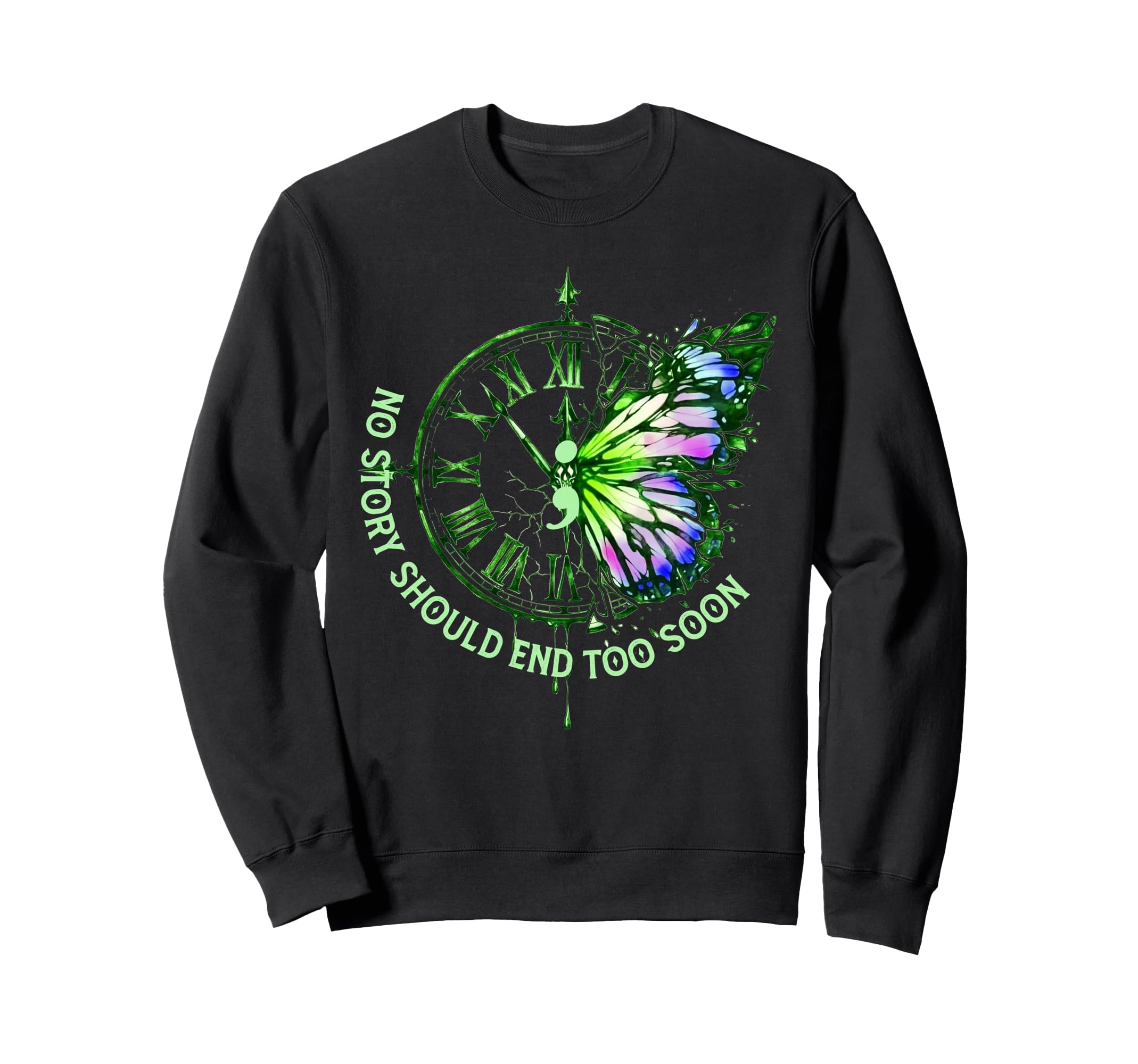 No Story Should End Too Soon Sweatshirt - Streetwear Style Men Women - T-Shirt, Sweatshirt, Hoodie