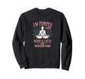 Im Pumped Mindfulness And Mexican Sweatshirt - Novelty Apparel for Adults - T-Shirt, Sweatshirt, Hoodie