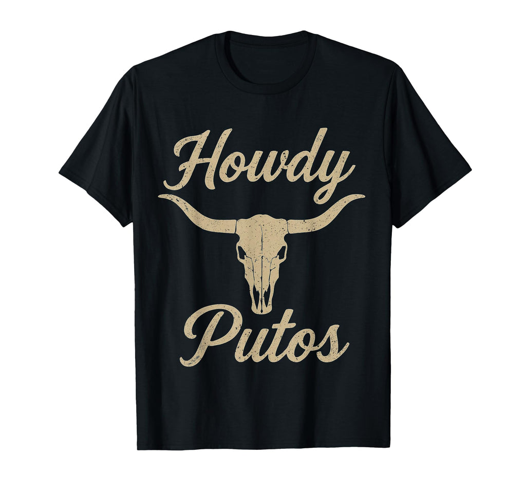 Howdy Putos Bull Skull Country Western T-Shirt - Trendy Graphic Men Women - T-Shirt, Sweatshirt, Hoodie