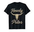 Howdy Putos Bull Skull Country Western T-Shirt - Trendy Graphic Men Women - T-Shirt, Sweatshirt, Hoodie