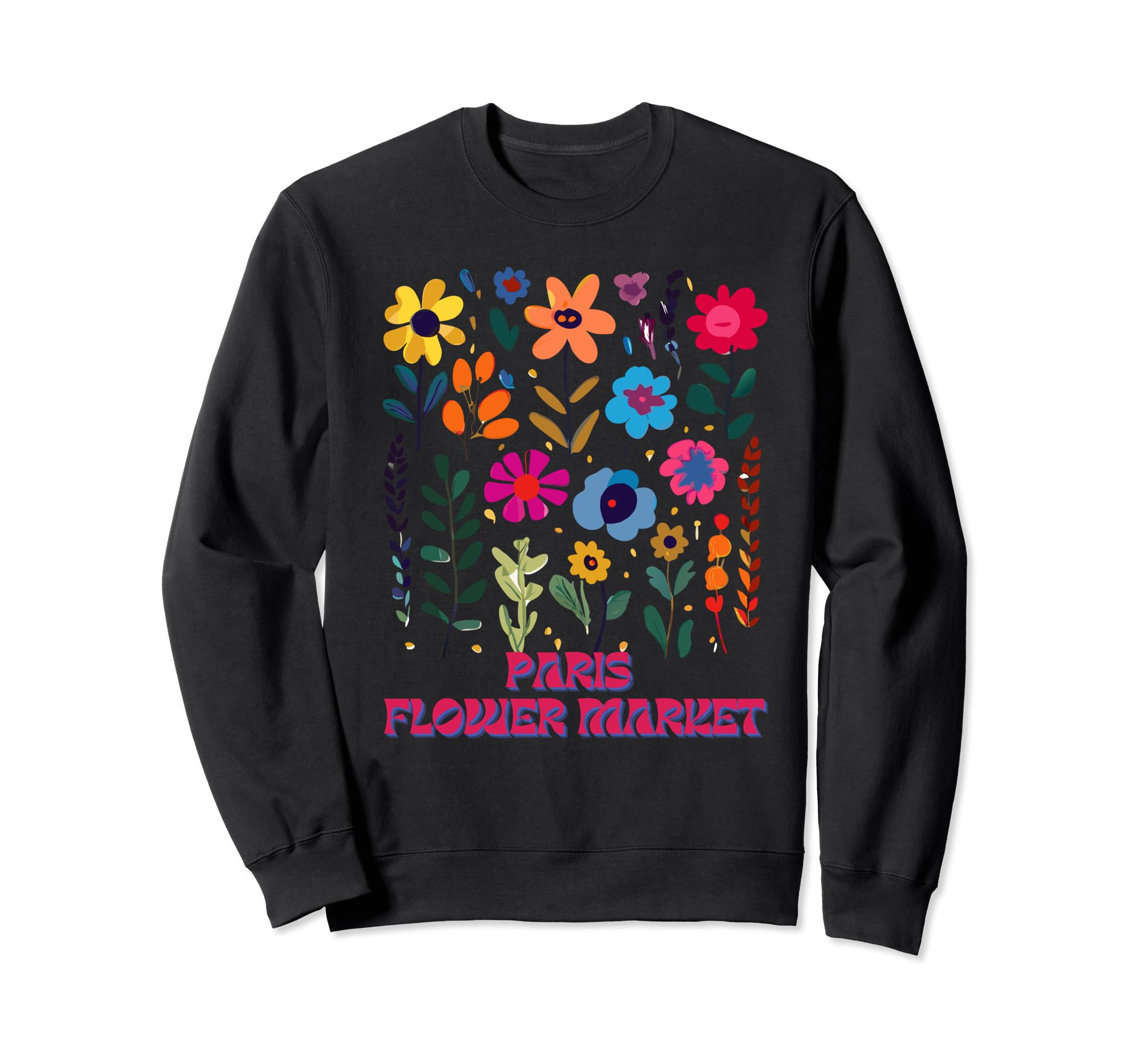 Paris Flower Market Wildflowers Sweatshirt - Aesthetic Graphic Men Women - T-Shirt, Sweatshirt, Hoodie