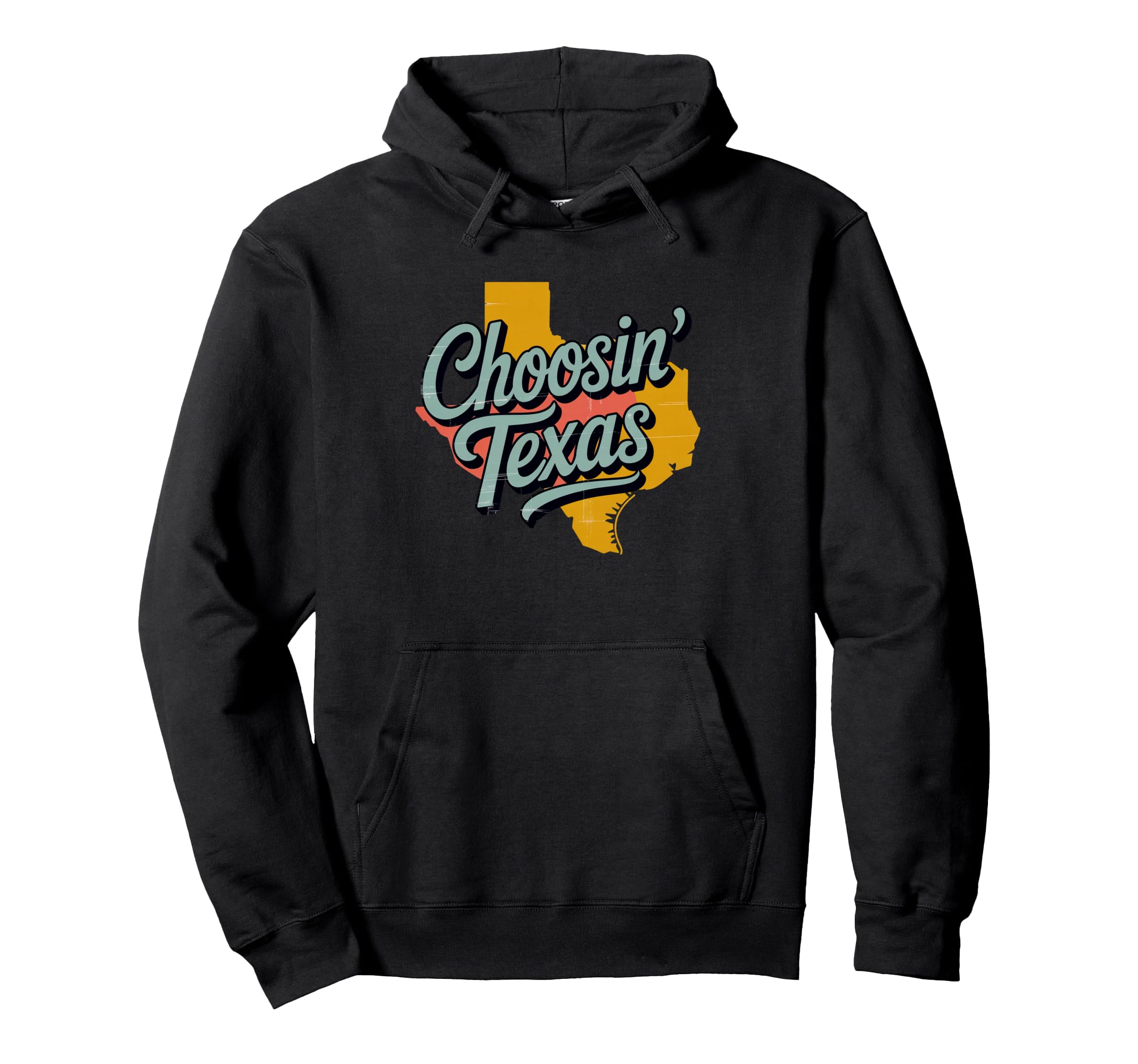 Choosin Texas Lone Star State Country Hoodie - Novelty Apparel for Adults - T-Shirt, Sweatshirt, Hoodie