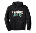 Word Art Feelin Jolly Typography Hoodie - Aesthetic Graphic for Adults - T-Shirt, Sweatshirt, Hoodie