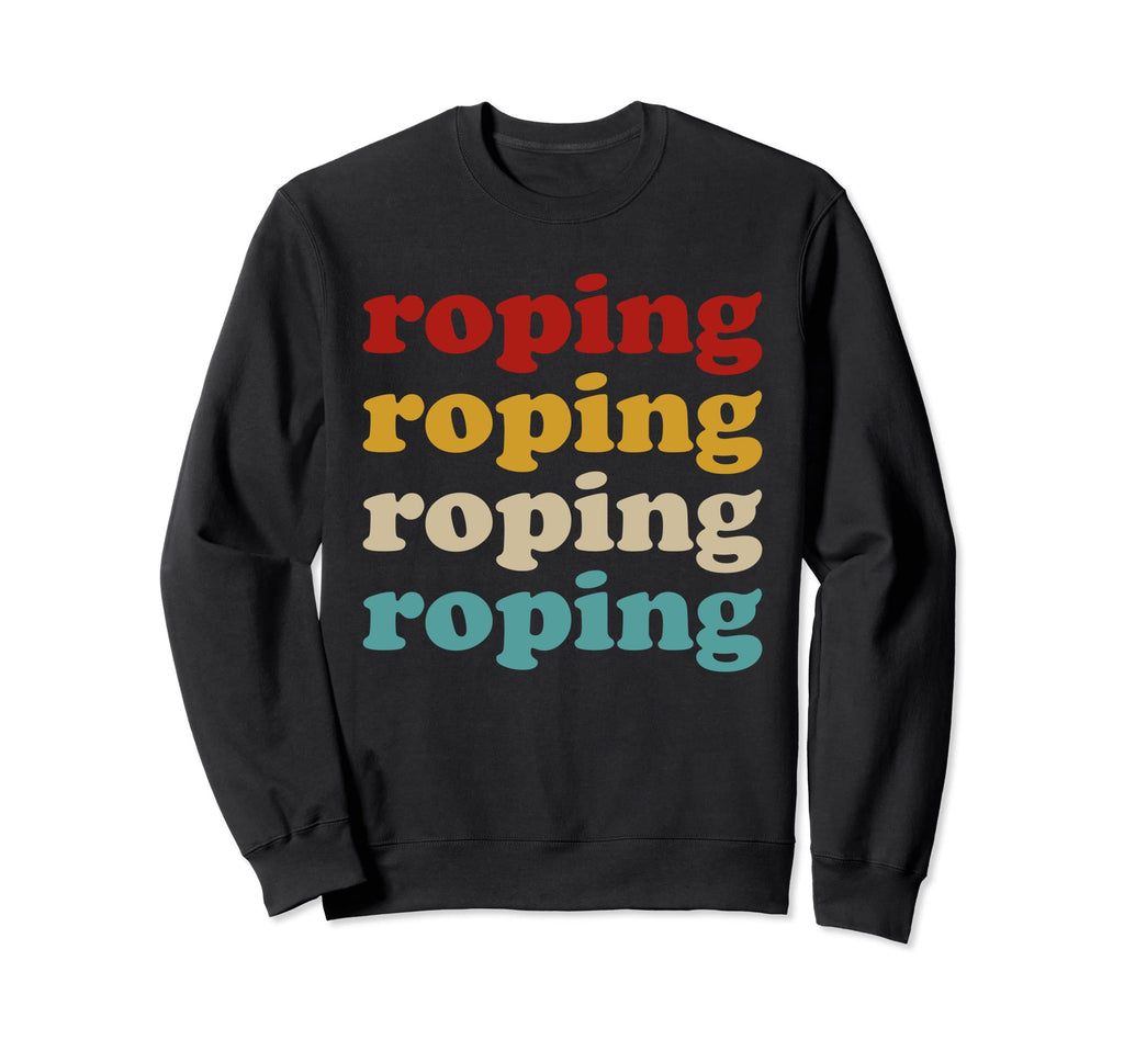 Roping Typography Roping Sweatshirt - Custom Art Print Unisex - T-Shirt, Sweatshirt, Hoodie
