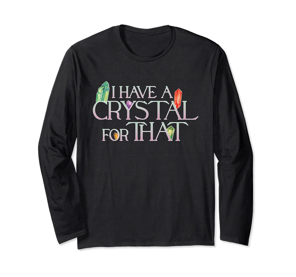 Funny Crystals Witchy Gift Energy Healing T-Shirt - Trendy Graphic Unisex - T-Shirt, Sweatshirt, Hoodie