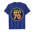 Living My Best 70 Birthday Gift T-Shirt - Trendy Graphic Men Women - T-Shirt, Sweatshirt, Hoodie