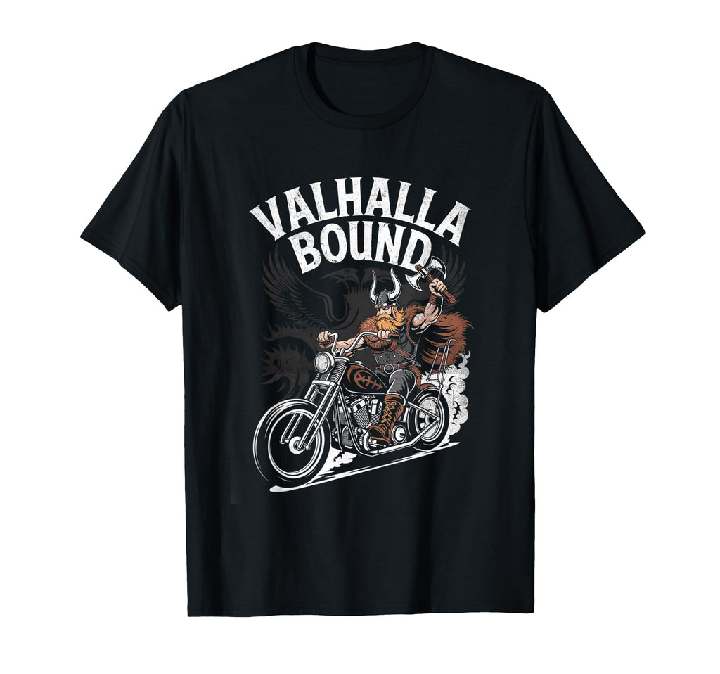 Valhalla Bound Motorcycle Biker T-Shirt - Casual Everyday Wear Unisex - T-Shirt, Sweatshirt, Hoodie