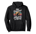 Not Diagnosed But Something Is Wrong Hoodie - Trendy Graphic for Adults - T-Shirt, Sweatshirt, Hoodie