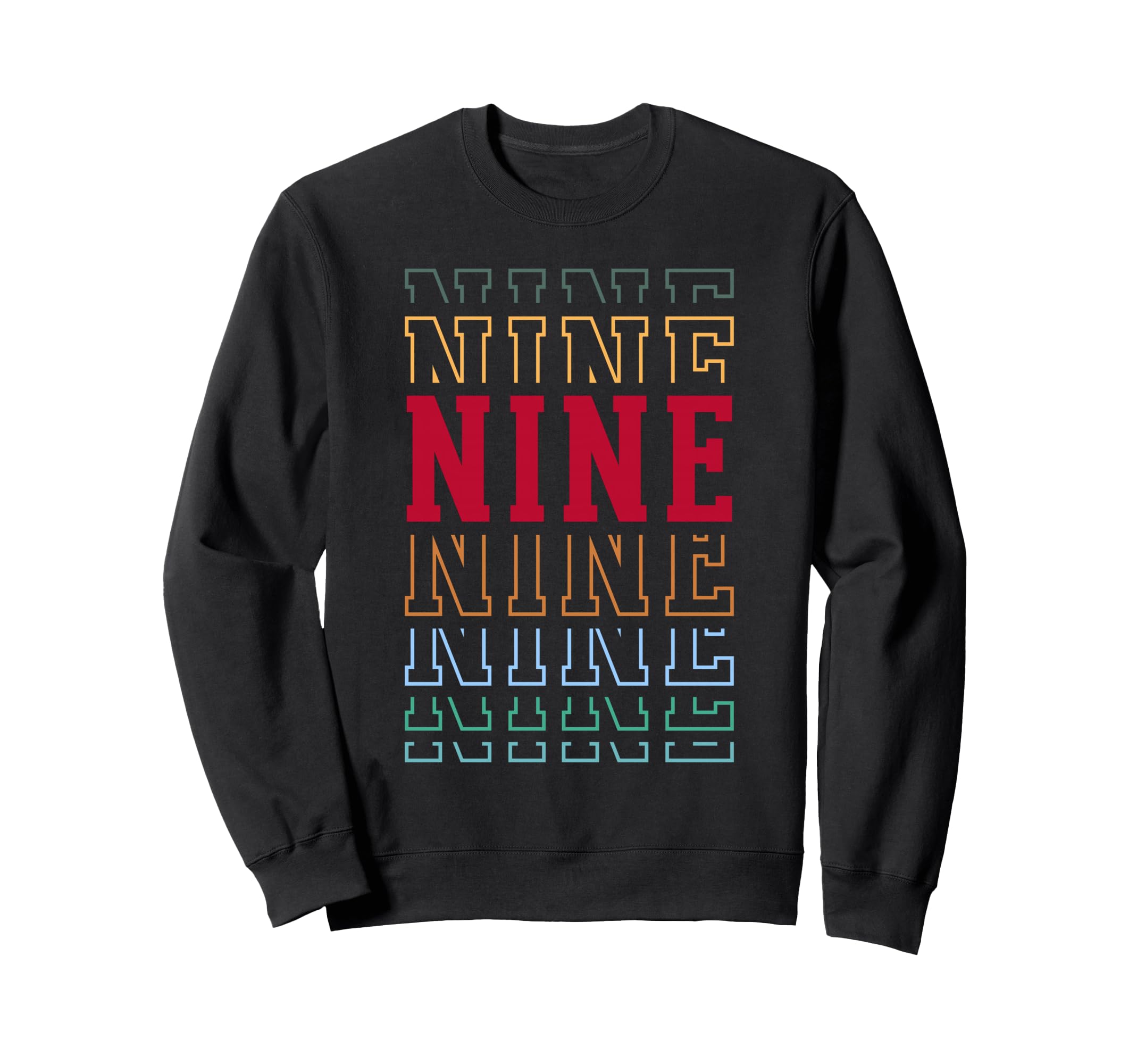 Nine 9Th Birthday Layered Text Sweatshirt - Casual Everyday Wear Men Women - T-Shirt, Sweatshirt, Hoodie