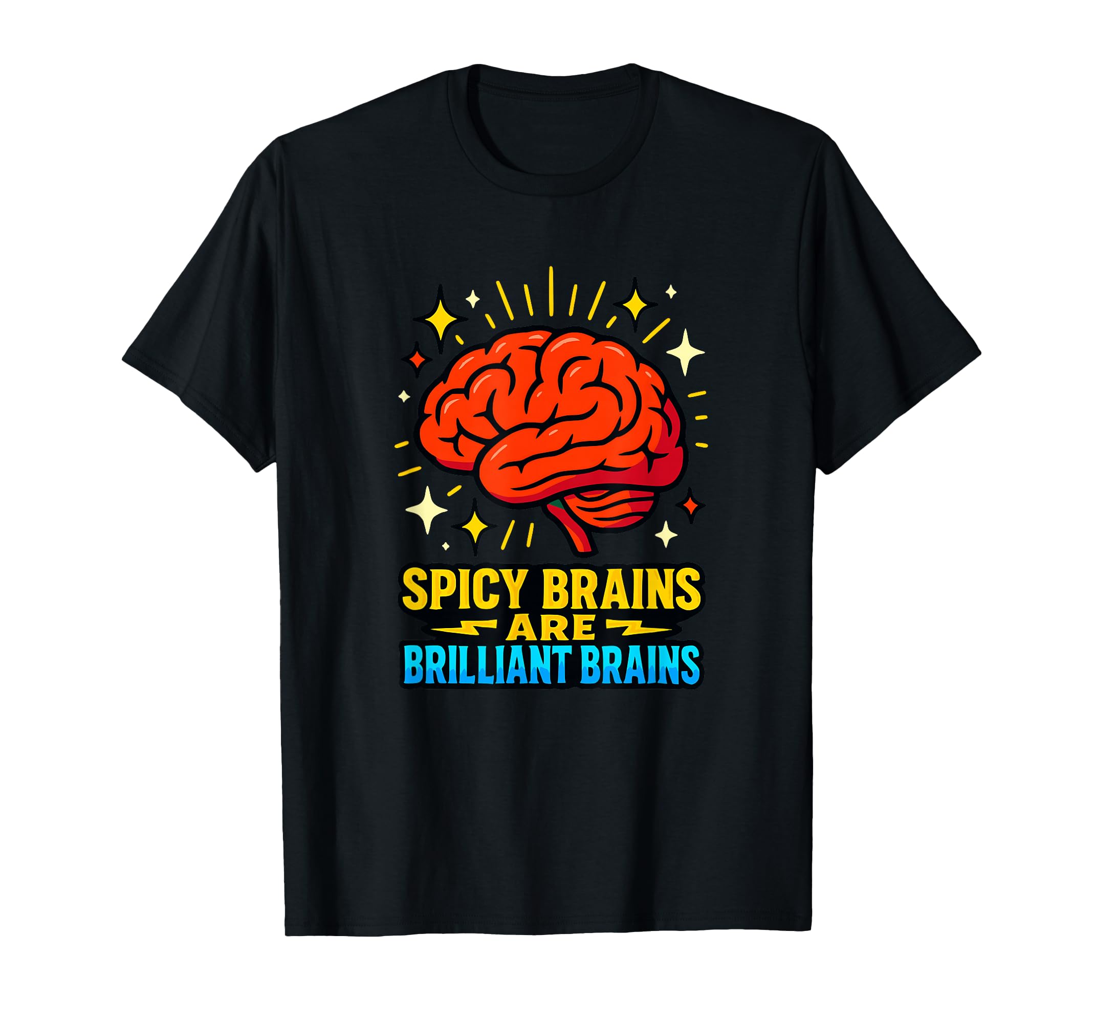 Spicy Brains Are Brilliant Brains T-Shirt - Minimalist Print for Adults - T-Shirt, Sweatshirt, Hoodie