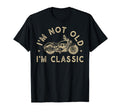 Im Not Old Im Motorcycle Bike Biker T-Shirt - Unique Graphic for Adults - T-Shirt, Sweatshirt, Hoodie
