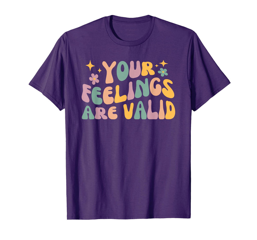 Your Feelings Are Valid Groovy T-Shirt - Fun Novelty Design Men Women - T-Shirt, Sweatshirt, Hoodie