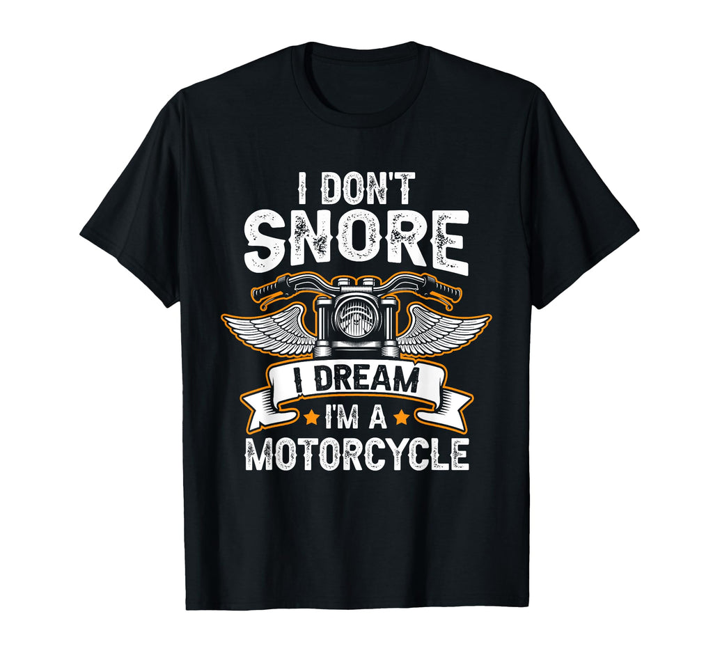 Funny I Dont Snore I Dream Im T-Shirt - Trendy Graphic Men Women - T-Shirt, Sweatshirt, Hoodie