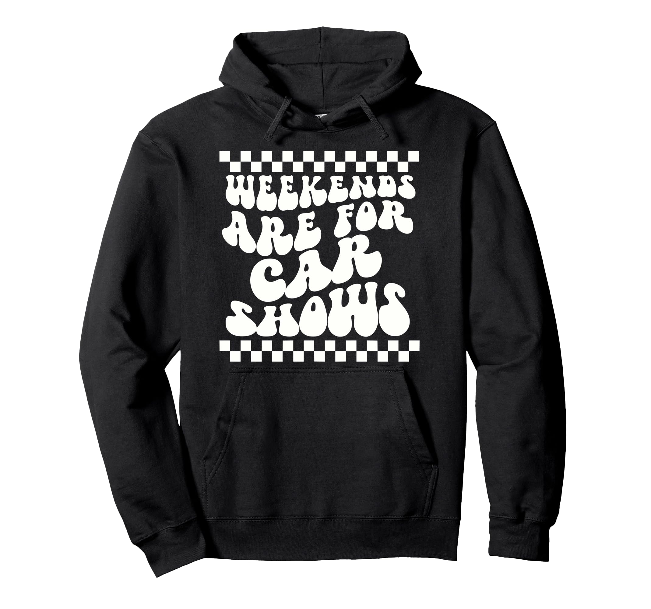 Weekends Are Car Shows Car Show Hoodie - Unique Graphic for Adults - T-Shirt, Sweatshirt, Hoodie