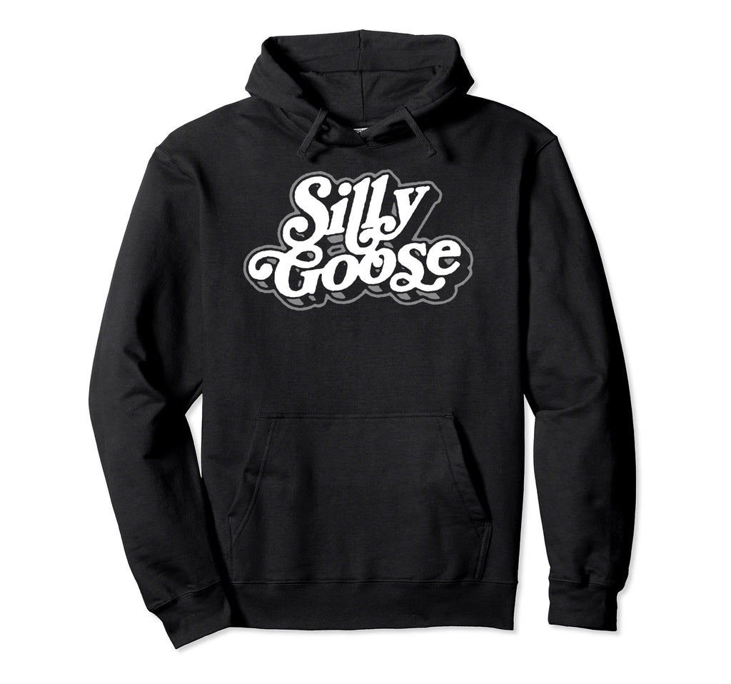 Silly Goose Funny Typography Hoodie - Custom Art Print Men Women - T-Shirt, Sweatshirt, Hoodie