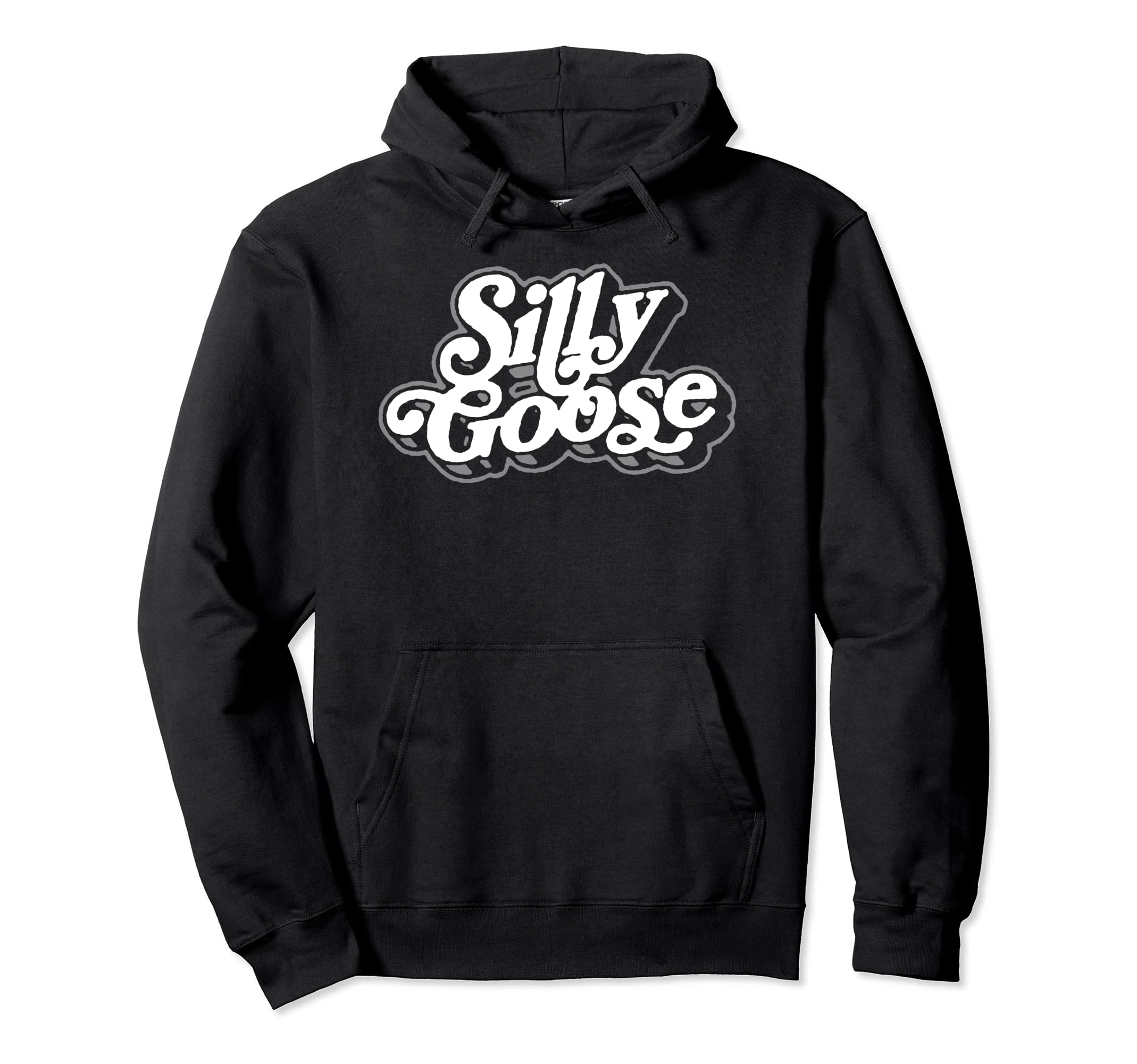 Silly Goose Funny Typography Hoodie - Custom Art Print Men Women - T-Shirt, Sweatshirt, Hoodie
