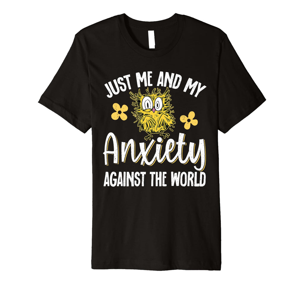 Just Me And My Anxiety Against World T-Shirt - Aesthetic Graphic for Adults - T-Shirt, Sweatshirt, Hoodie