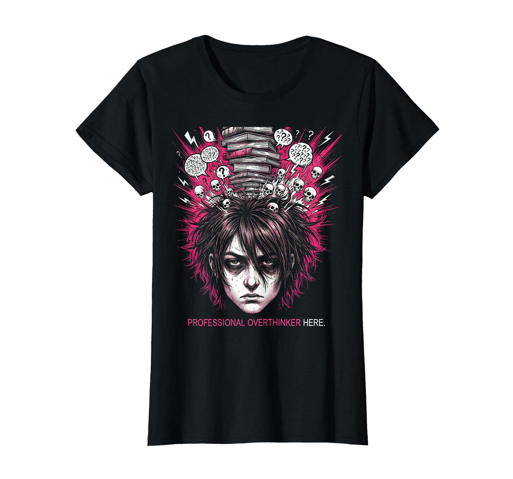 Professional Overthinker Here Emo T-Shirt - Aesthetic Graphic Unisex - T-Shirt, Sweatshirt, Hoodie