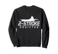 Motocross 2 Stroke Addict Biker Sweatshirt - Fun Novelty Design Unisex - T-Shirt, Sweatshirt, Hoodie