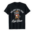 You Just Yeed Your Last Haw Funny T-Shirt - Custom Art Print for Adults - T-Shirt, Sweatshirt, Hoodie