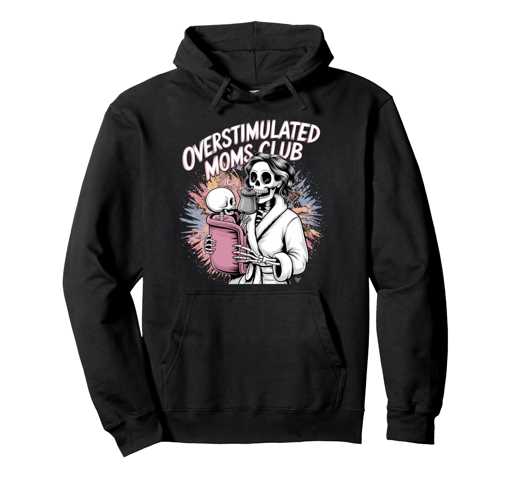 Overstimulated Moms Club Mom Hoodie - Aesthetic Graphic Men Women - T-Shirt, Sweatshirt, Hoodie