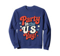Party Us Yay Patriotic 4Th July Sweatshirt - Custom Art Print Unisex - T-Shirt, Sweatshirt, Hoodie