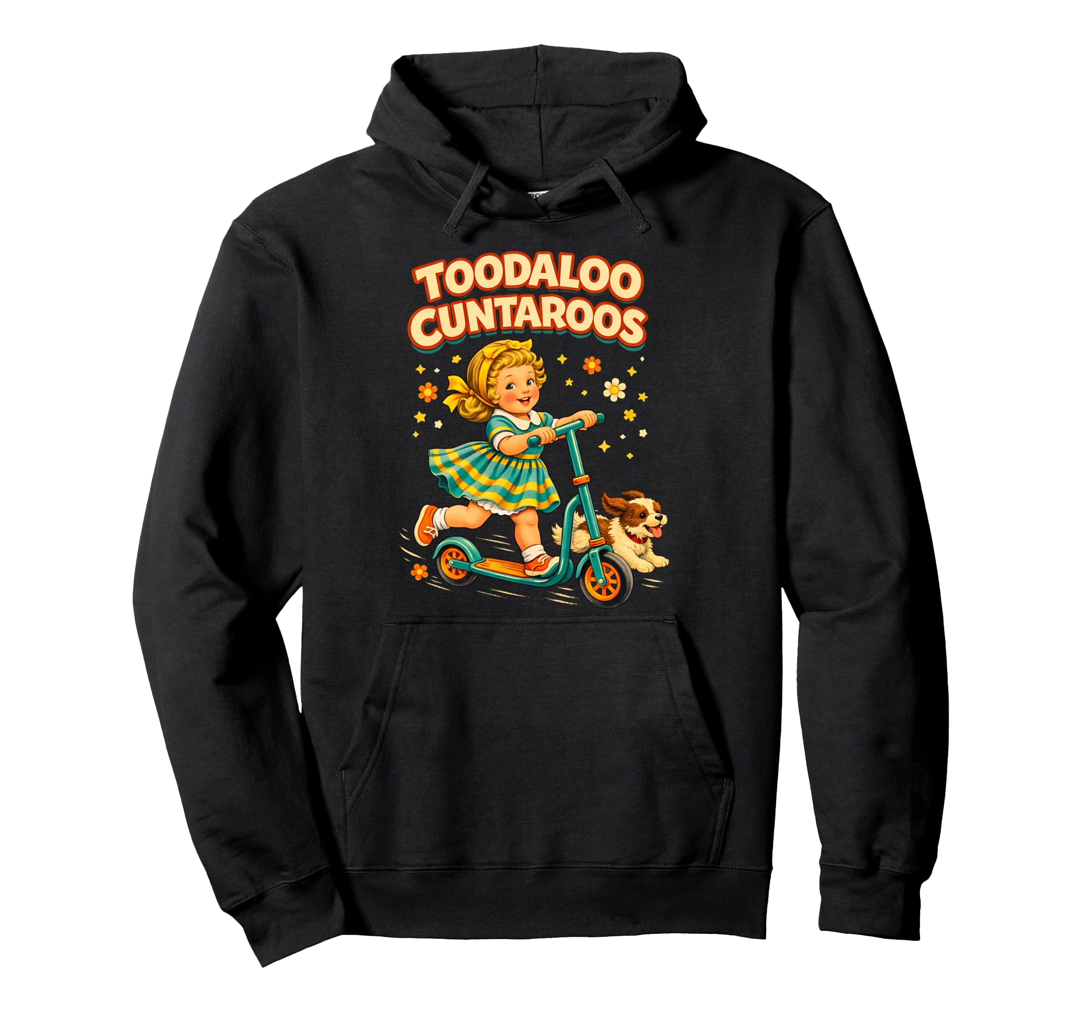 Toodaloo Cuntaroos Trend Hoodie - Novelty Apparel Unisex - T-Shirt, Sweatshirt, Hoodie