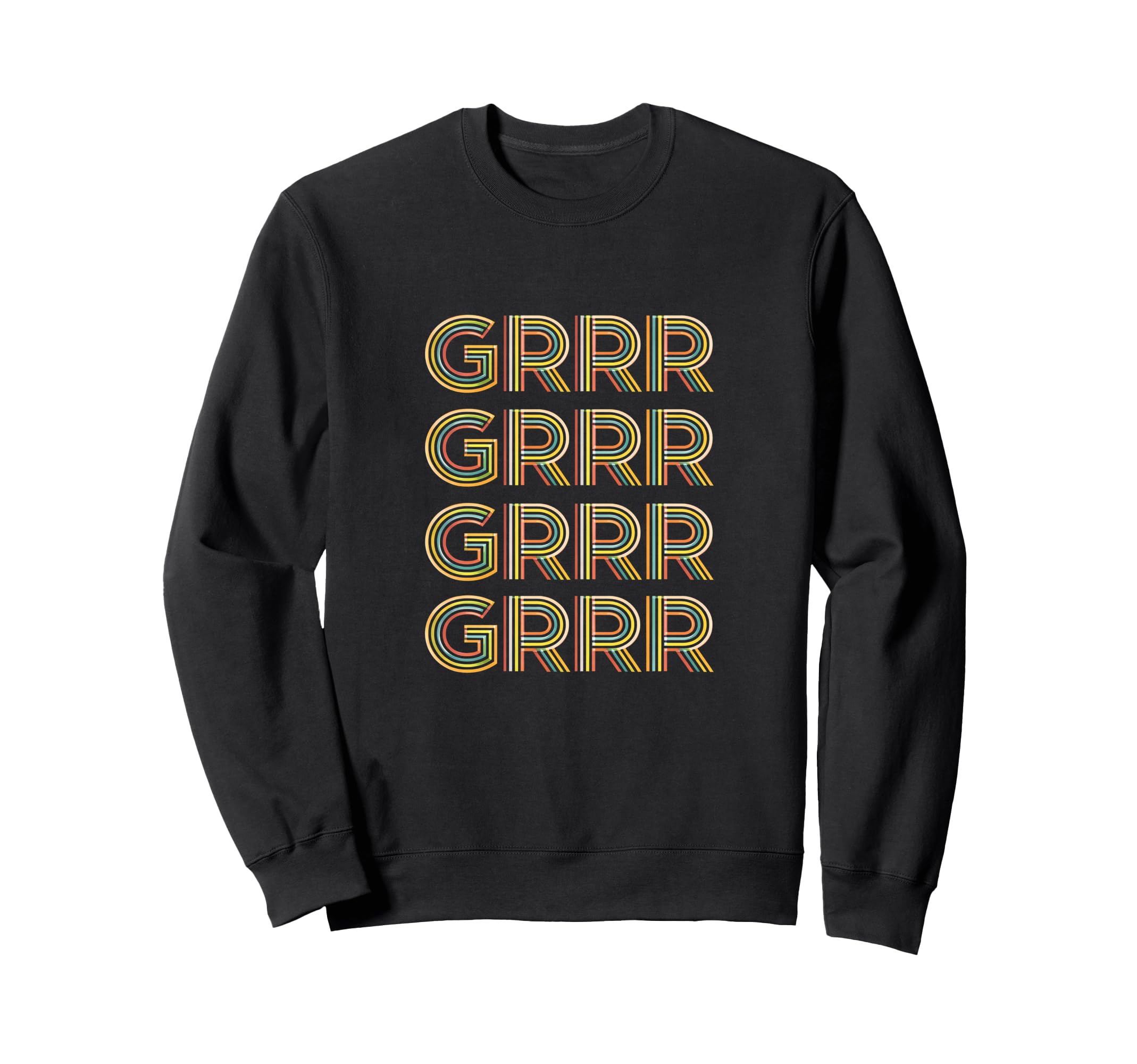 Funny Expression Grrr Typography Sweatshirt - Graphic Print for Adults - T-Shirt, Sweatshirt, Hoodie