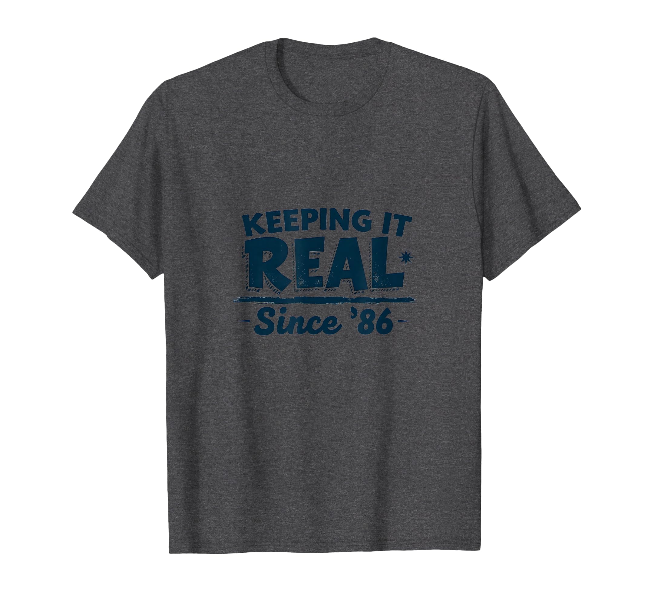 Birthday Gift Keeping It Real Since 86 T-Shirt - Trendy Graphic for Adults - T-Shirt, Sweatshirt, Hoodie