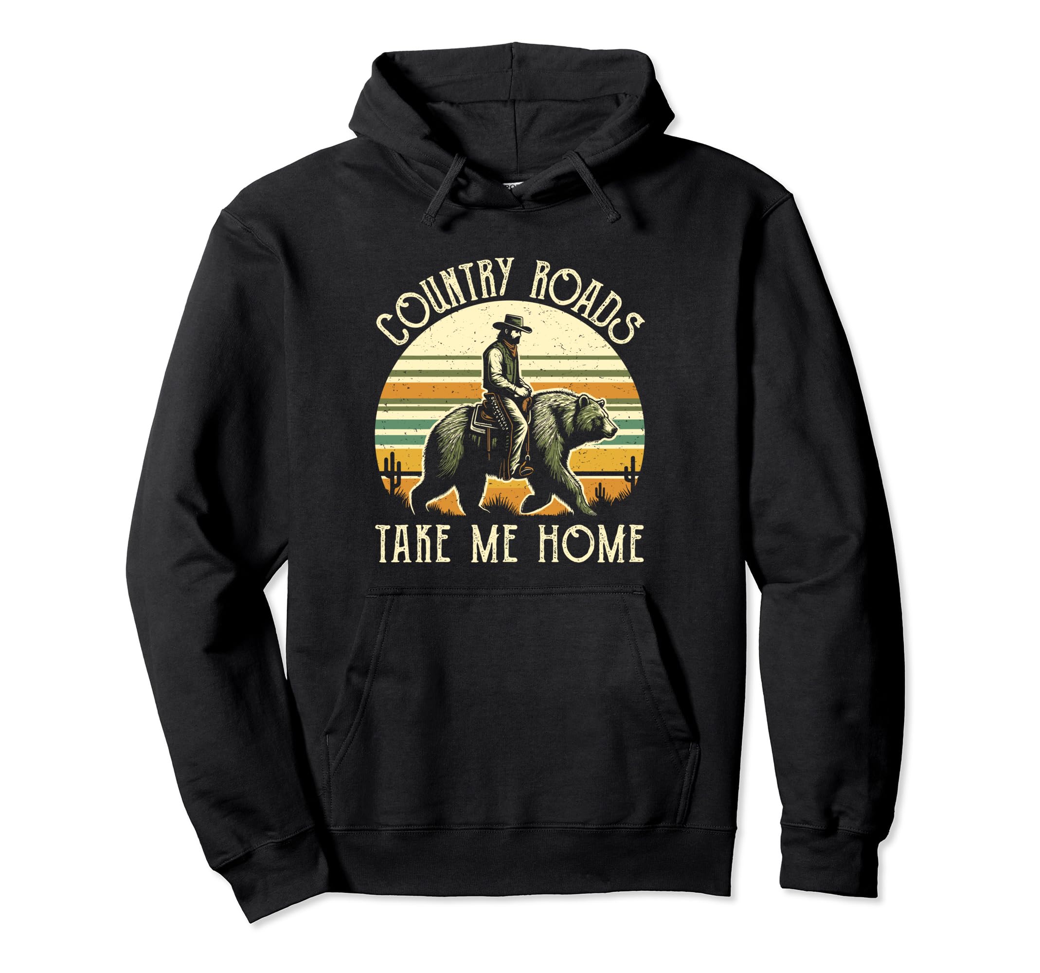 Country Roads Take Me Home Cowboy Hoodie - Fun Novelty Design Unisex - T-Shirt, Sweatshirt, Hoodie