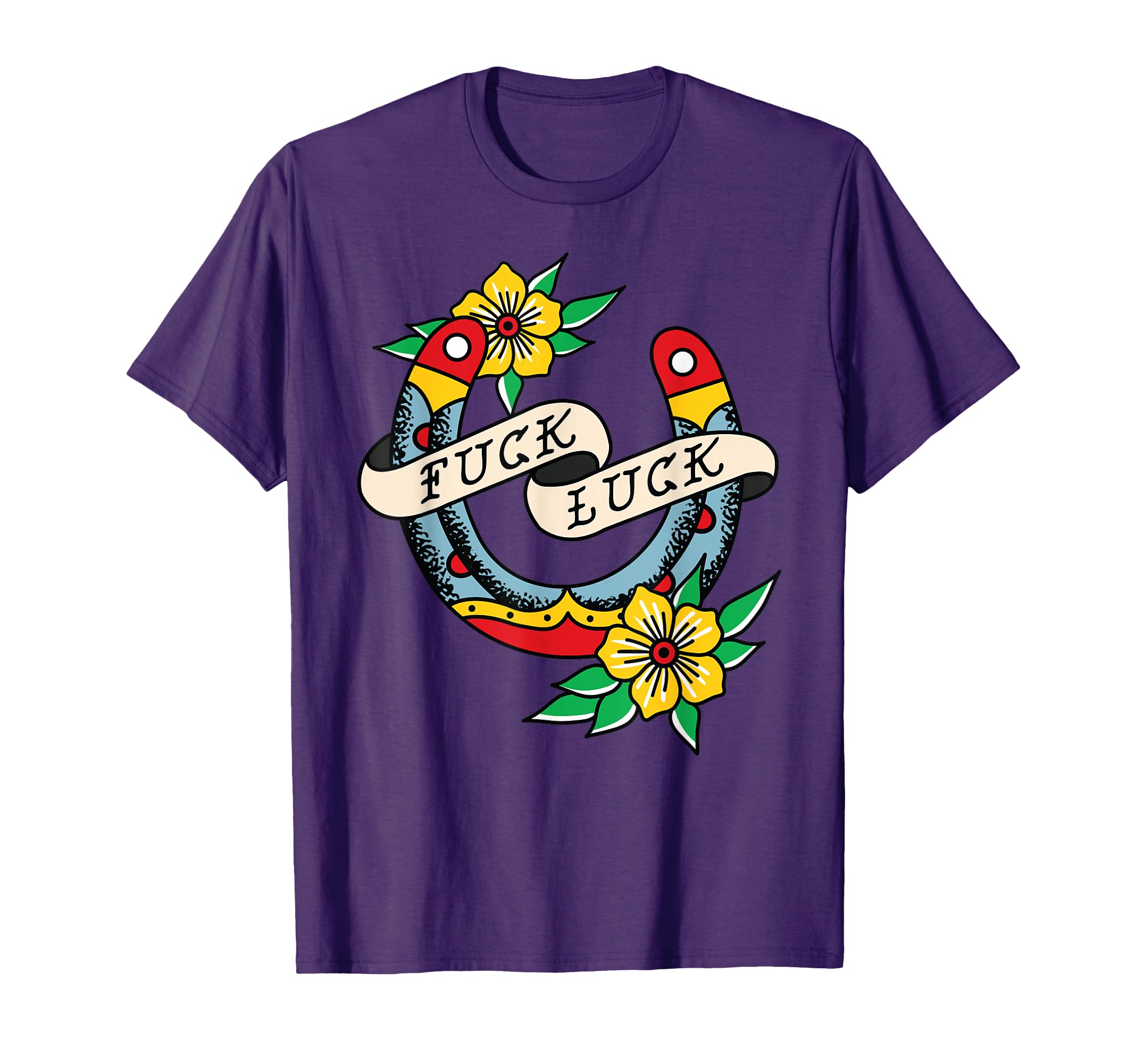 Fuck Luck Horseshoe American T-Shirt - Trendy Graphic Men Women - T-Shirt, Sweatshirt, Hoodie