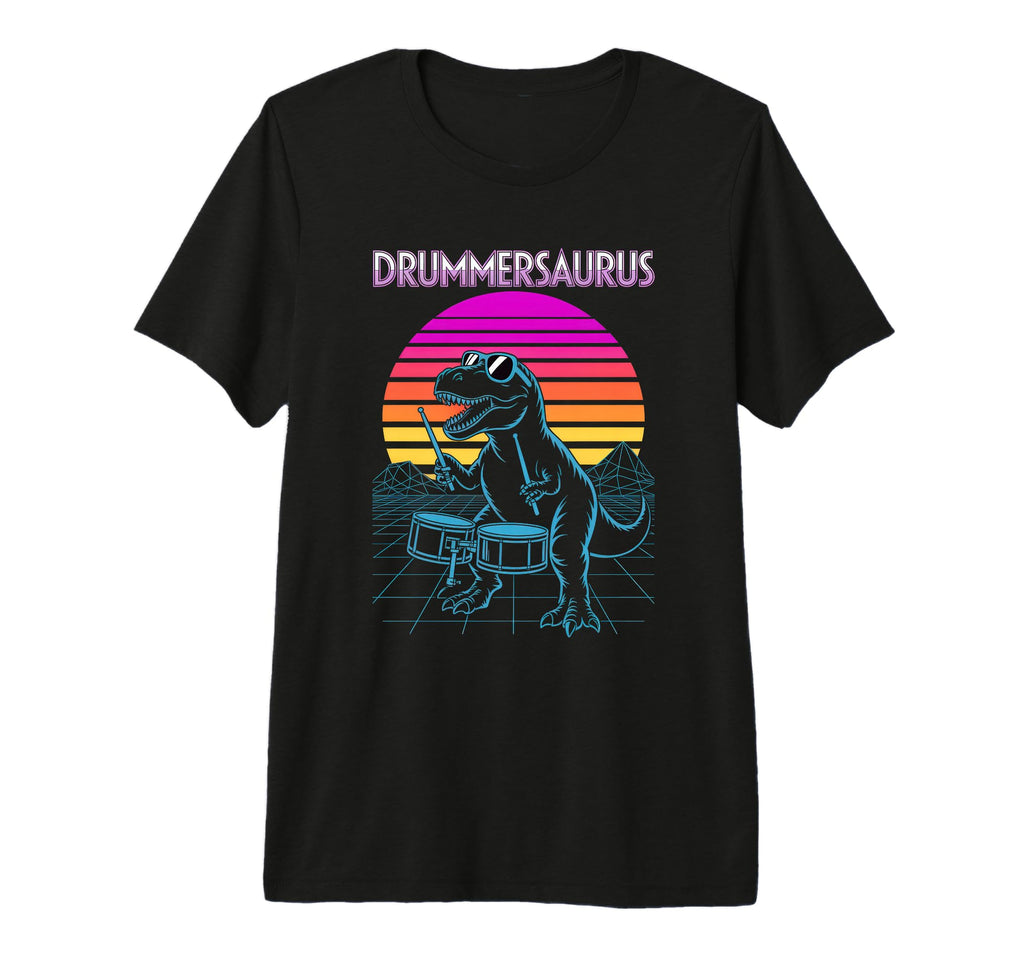 Drummersaurus T Rex Drummer 80S T-Shirt - Fun Novelty Design Men Women - T-Shirt, Sweatshirt, Hoodie