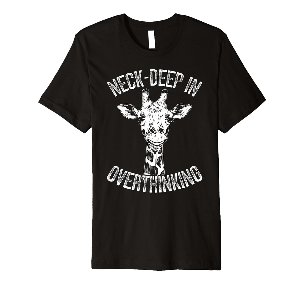 Funny Giraffe Tall Overthinkers T-Shirt - Graphic Print Men Women - T-Shirt, Sweatshirt, Hoodie
