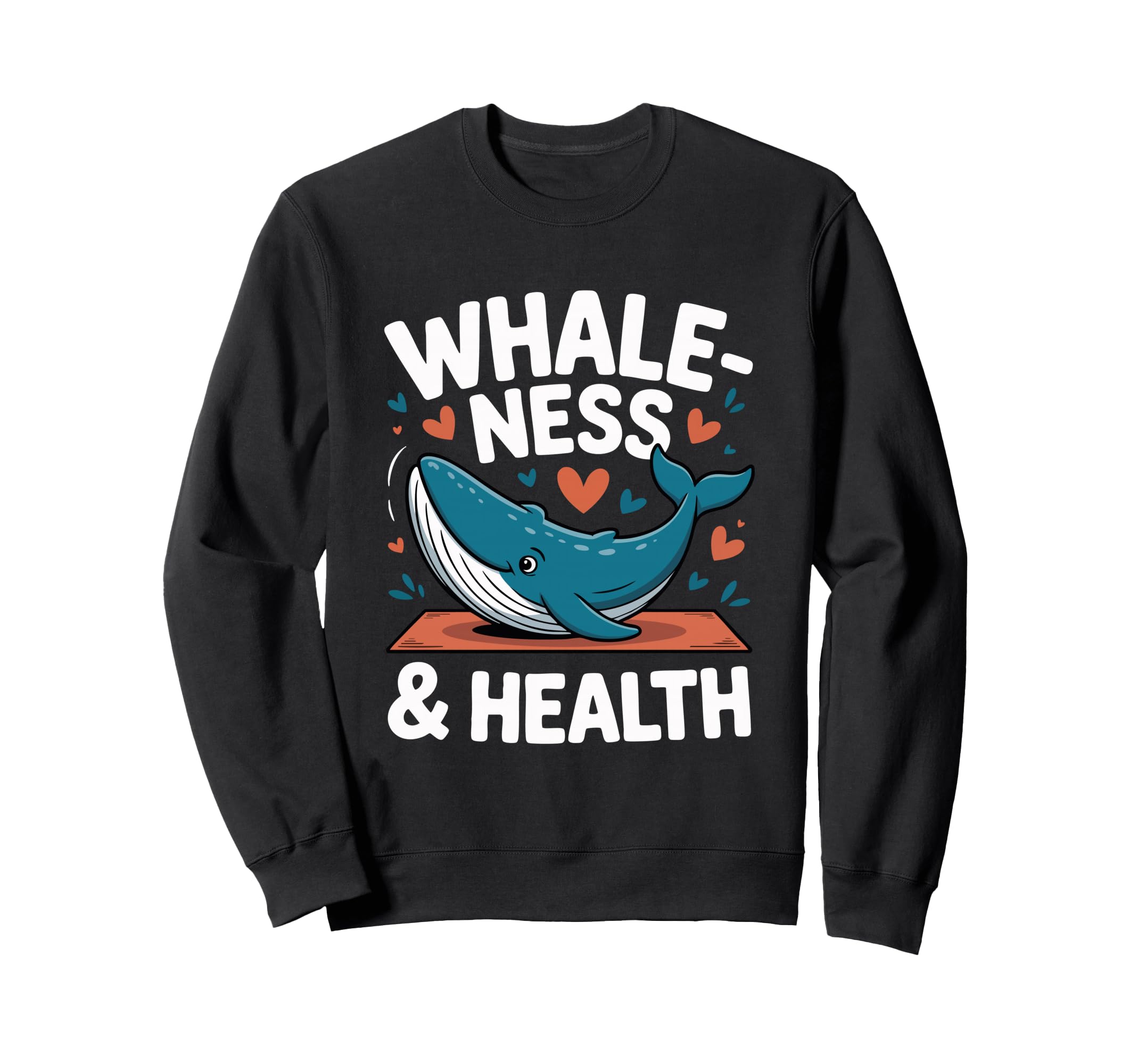 Whaleness And Health Whale Yoga Sweatshirt - Custom Art Print Men Women - T-Shirt, Sweatshirt, Hoodie