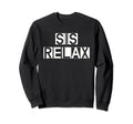 Relax Sis Self Care Large Bold Sweatshirt - Fun Novelty Design for Adults - T-Shirt, Sweatshirt, Hoodie