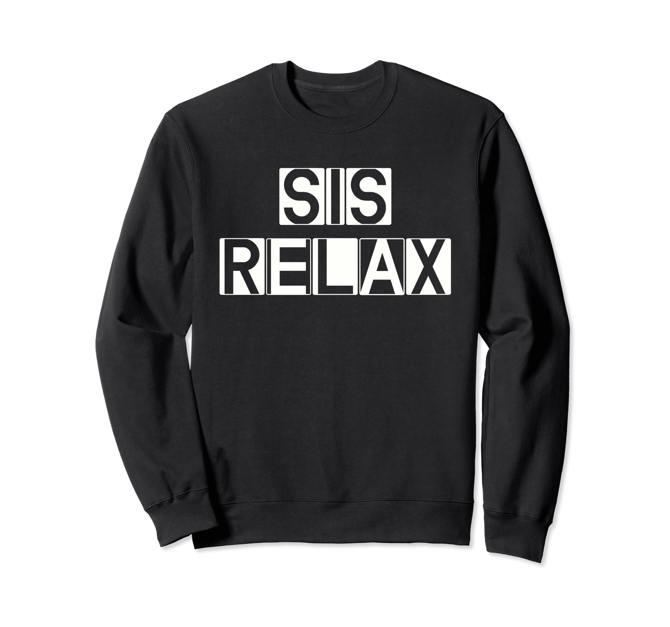 Relax Sis Self Care Large Bold Sweatshirt - Fun Novelty Design for Adults - T-Shirt, Sweatshirt, Hoodie