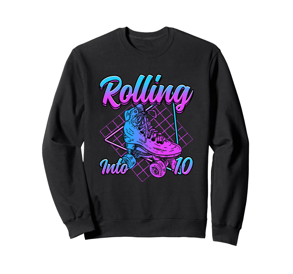 Rolling Into 10 Roller Skate Sweatshirt - Unique Graphic for Adults - T-Shirt, Sweatshirt, Hoodie