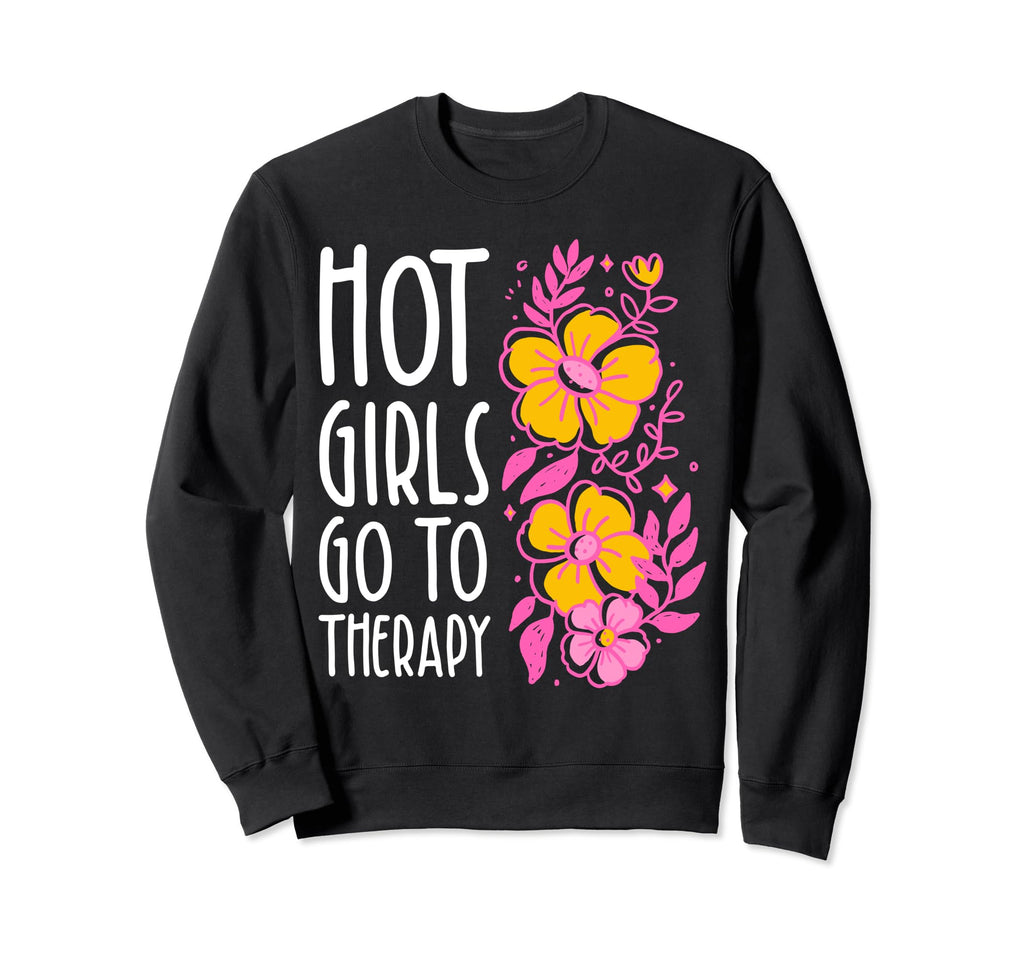 Hot Go To Therapy Empowerment Mental Sweatshirt - Minimalist Print Unisex - T-Shirt, Sweatshirt, Hoodie
