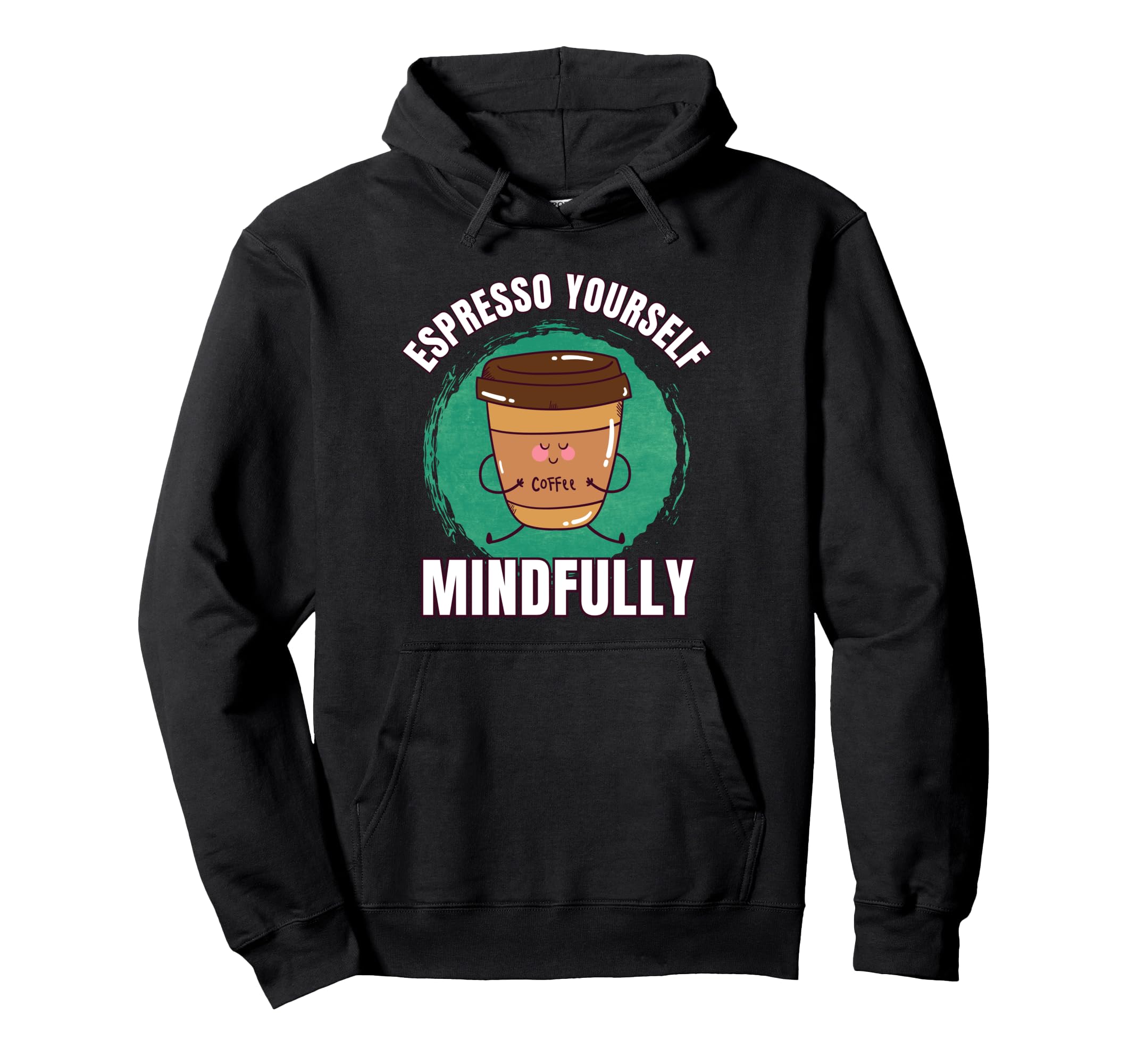 Funny Coffee Espresso Meditation Yoga Hoodie - Fun Novelty Design Unisex - T-Shirt, Sweatshirt, Hoodie