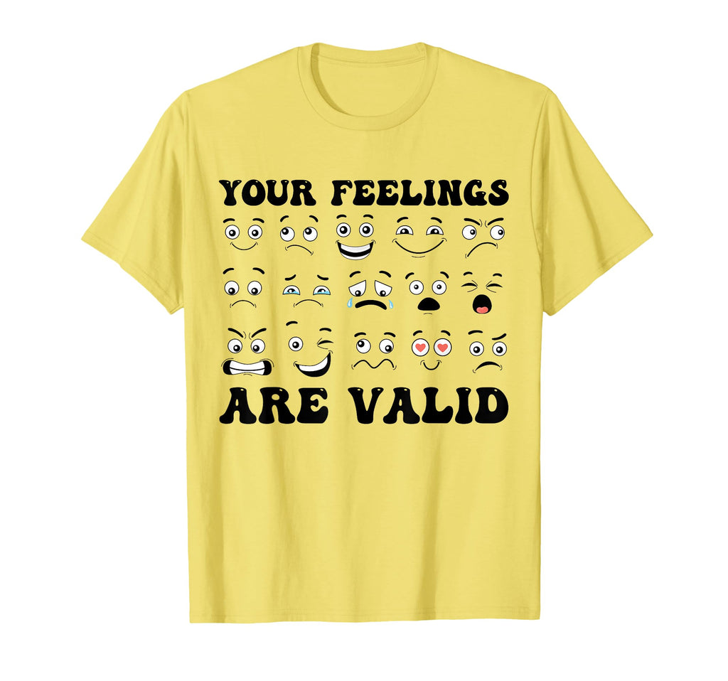 Your Feelings Are Valid Mental Health T-Shirt - Unique Graphic Men Women - T-Shirt, Sweatshirt, Hoodie
