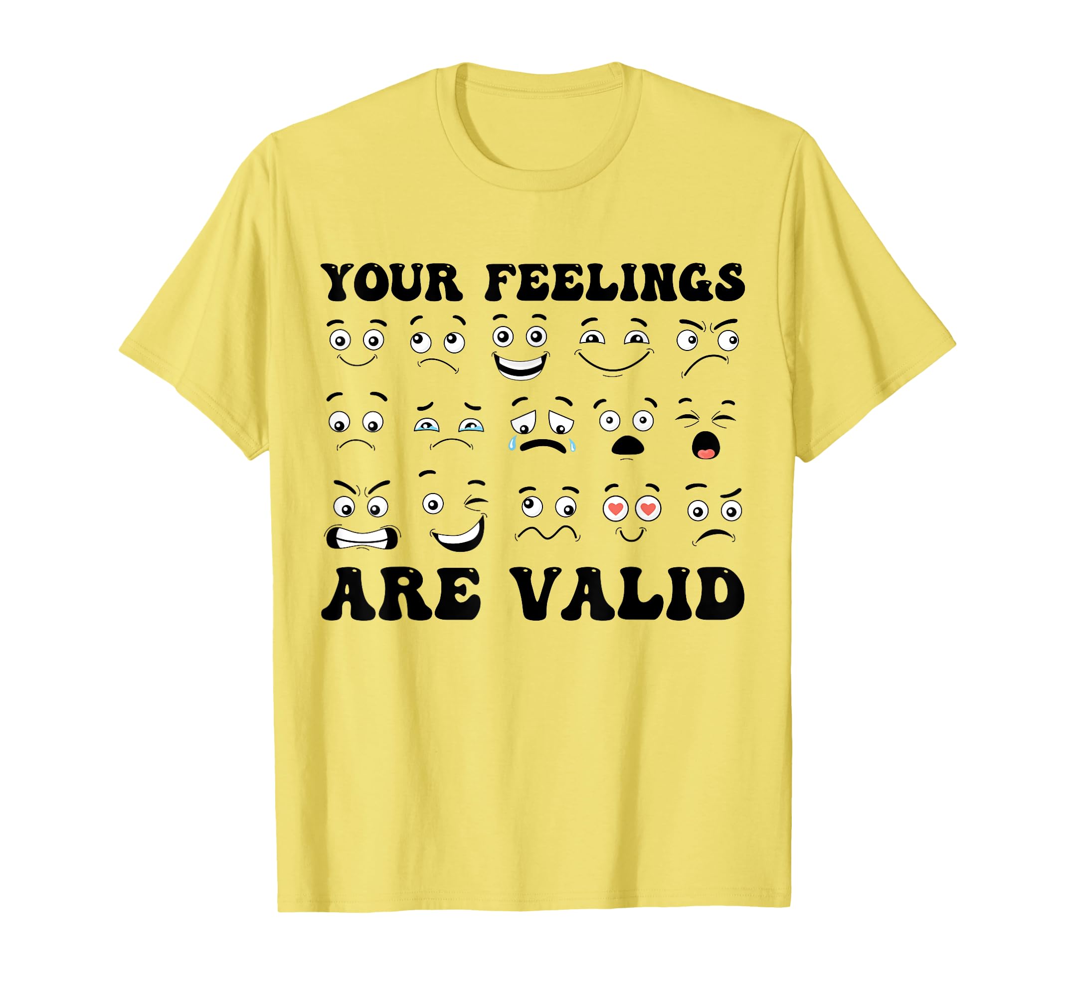 Your Feelings Are Valid Mental Health T-Shirt - Unique Graphic Men Women - T-Shirt, Sweatshirt, Hoodie