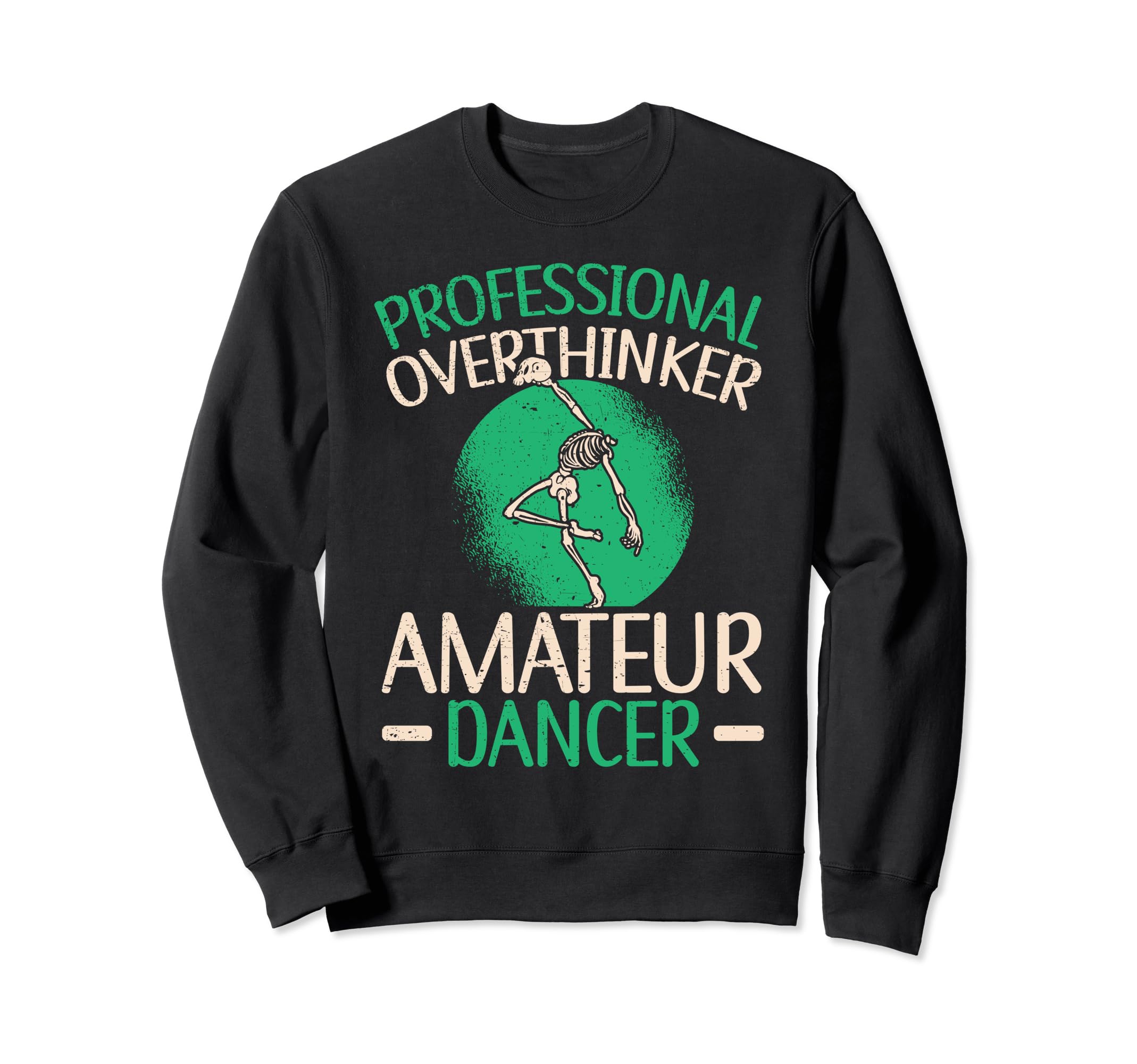 Professional Overthinker Amateur Sweatshirt - Casual Everyday Wear Unisex - T-Shirt, Sweatshirt, Hoodie