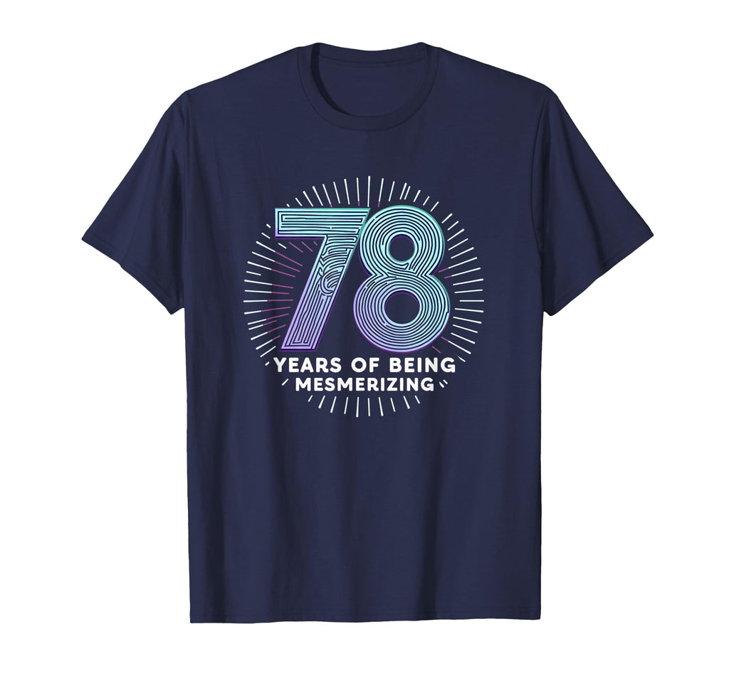 78 Years Mesmerizing Birthday Gift T-Shirt - Aesthetic Graphic Unisex - T-Shirt, Sweatshirt, Hoodie