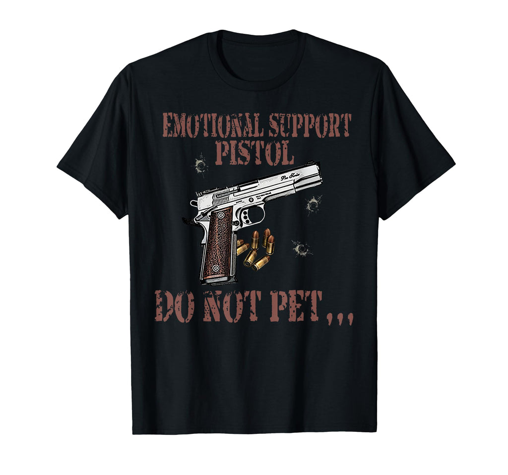Emotional Support Pistol Do Not Pet T-Shirt - Aesthetic Graphic Men Women - T-Shirt, Sweatshirt, Hoodie