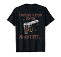 Emotional Support Pistol Do Not Pet T-Shirt - Aesthetic Graphic Men Women - T-Shirt, Sweatshirt, Hoodie